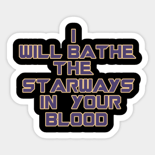 Thanos Bathe the starways Sticker